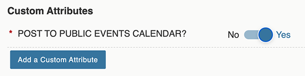 Screenshot of the 25Live interface showing the POST TO PUBLIC EVENTS CALENDAR custom attribute with the Yes/No toggle switched to Yes